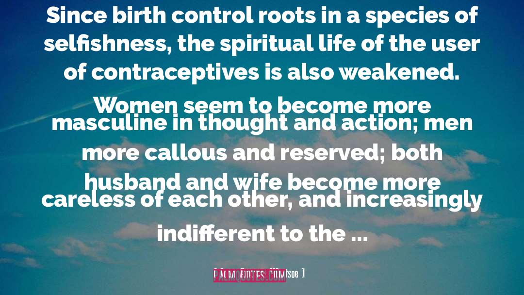 Contraceptives quotes by John Andreas Widtsoe