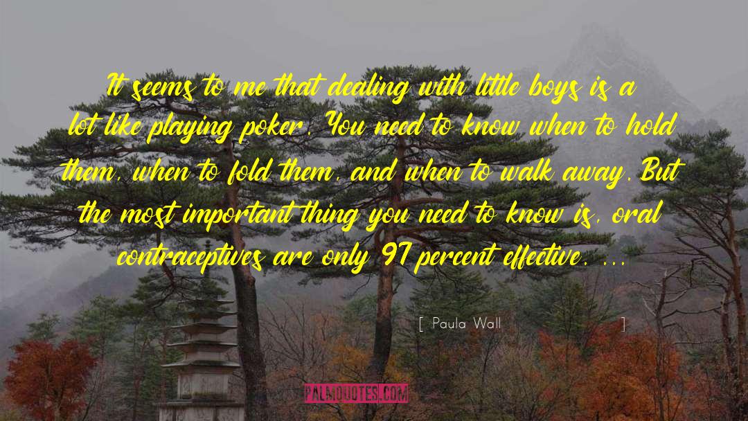 Contraceptives quotes by Paula Wall