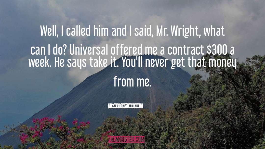 Contract quotes by Anthony Quinn