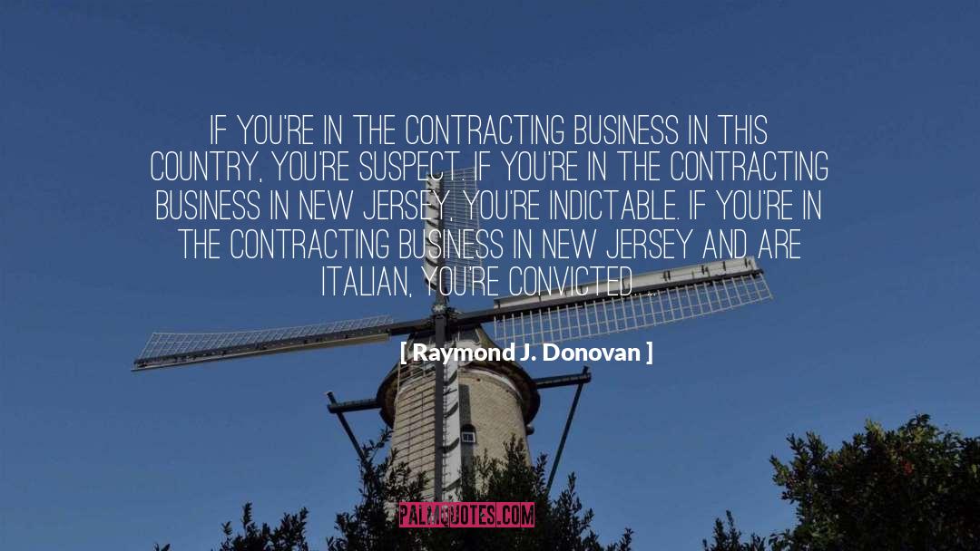 Contracting quotes by Raymond J. Donovan