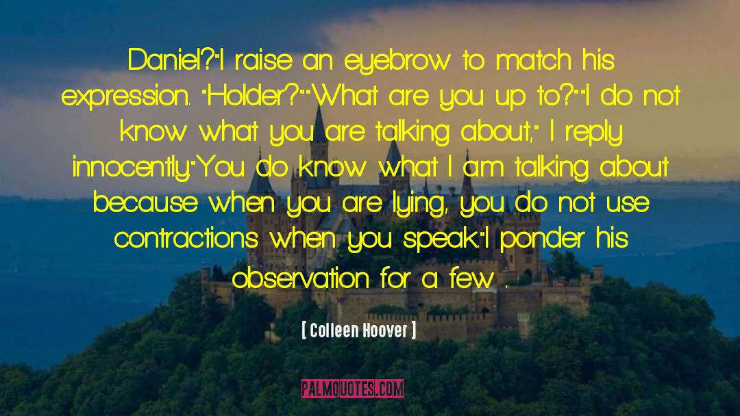 Contractions quotes by Colleen Hoover