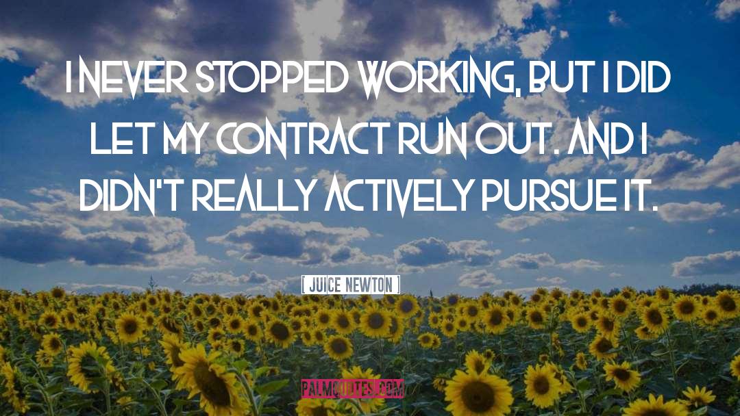 Contracts quotes by Juice Newton