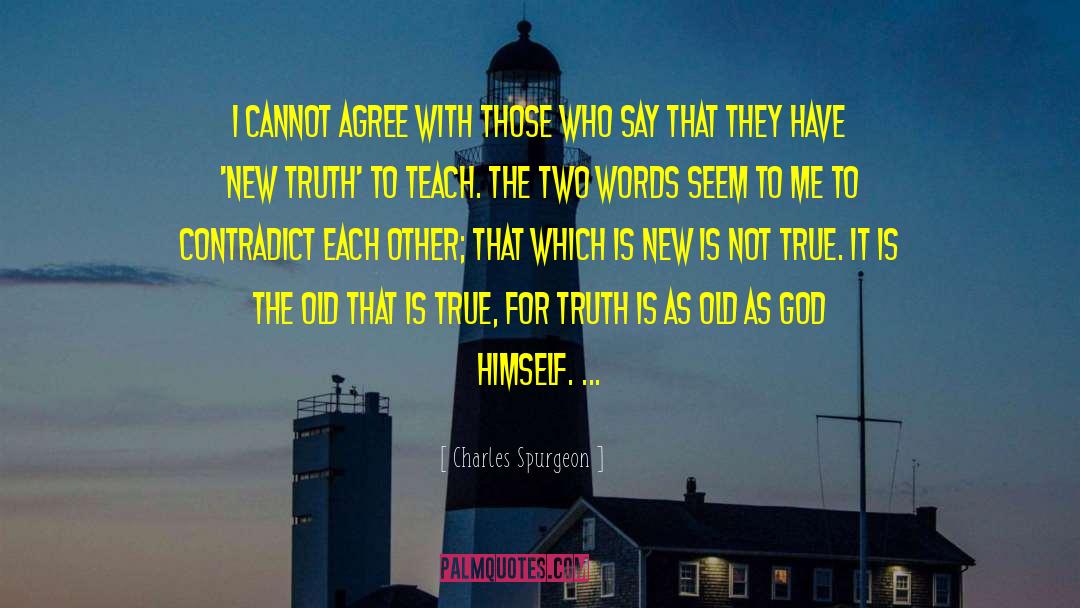 Contradict quotes by Charles Spurgeon