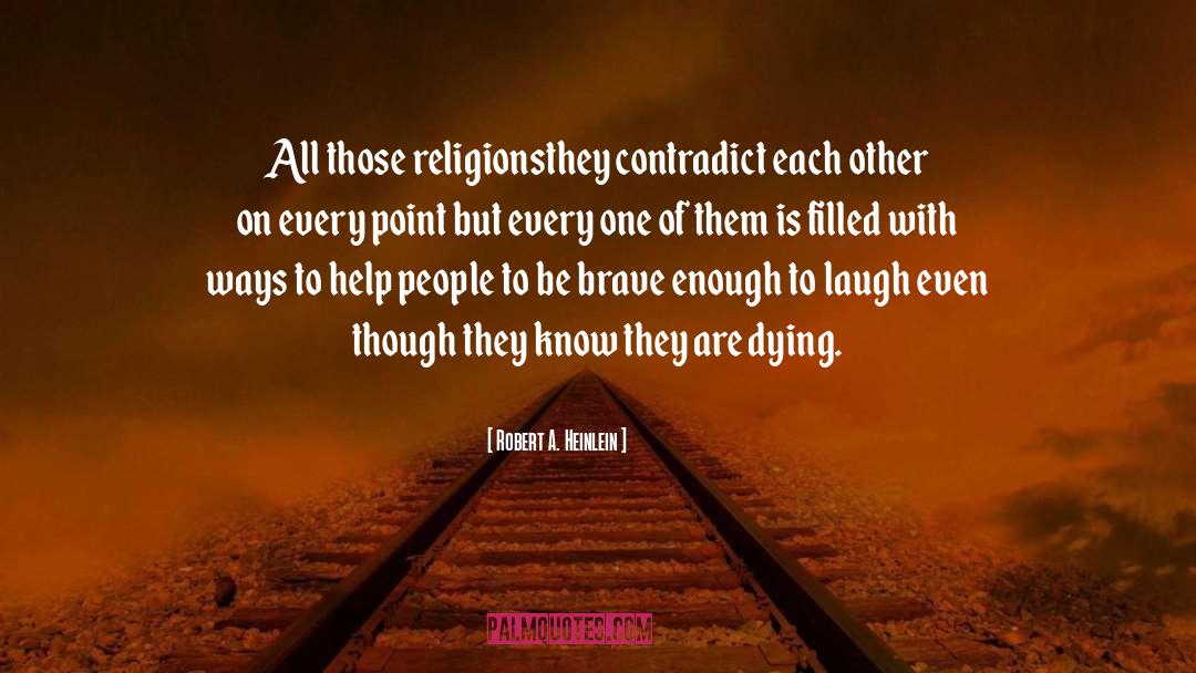 Contradict quotes by Robert A. Heinlein