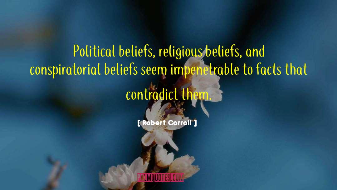 Contradict quotes by Robert Carroll