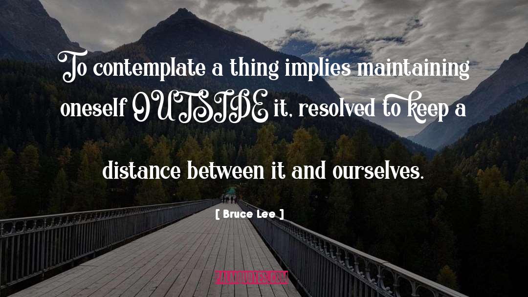 Contradicting Oneself quotes by Bruce Lee