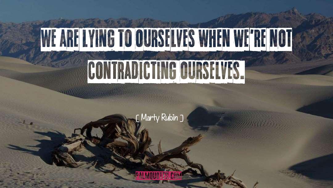 Contradicting quotes by Marty Rubin