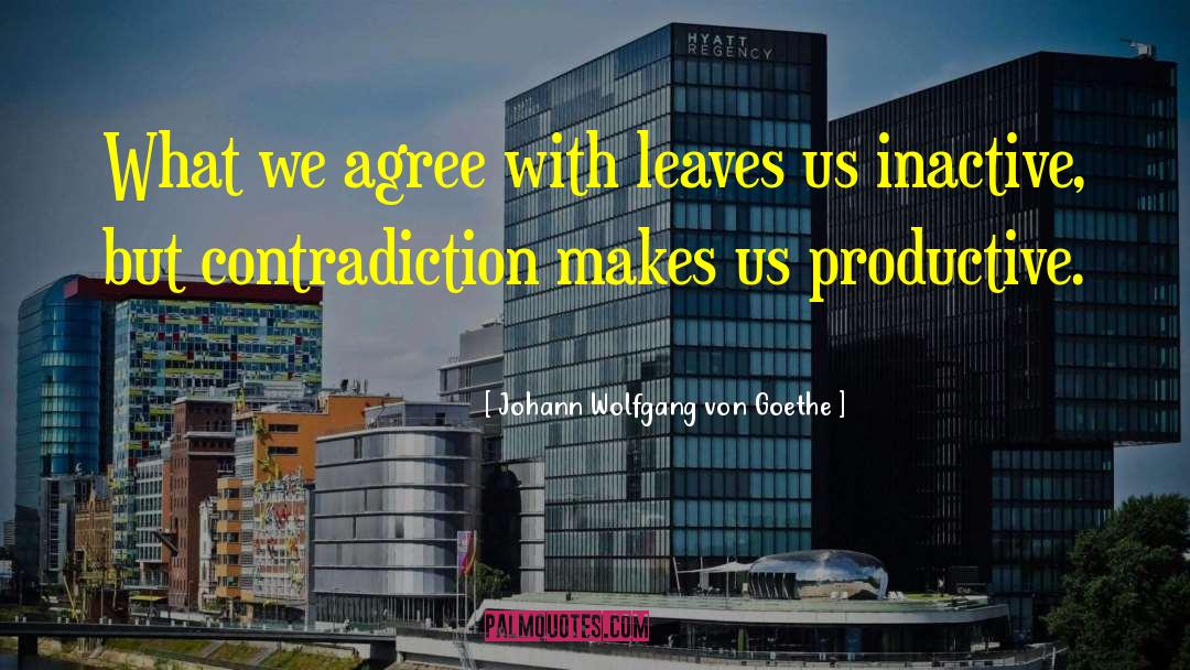 Contradicting quotes by Johann Wolfgang Von Goethe
