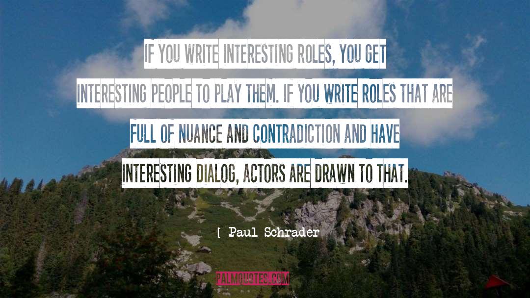 Contradiction quotes by Paul Schrader