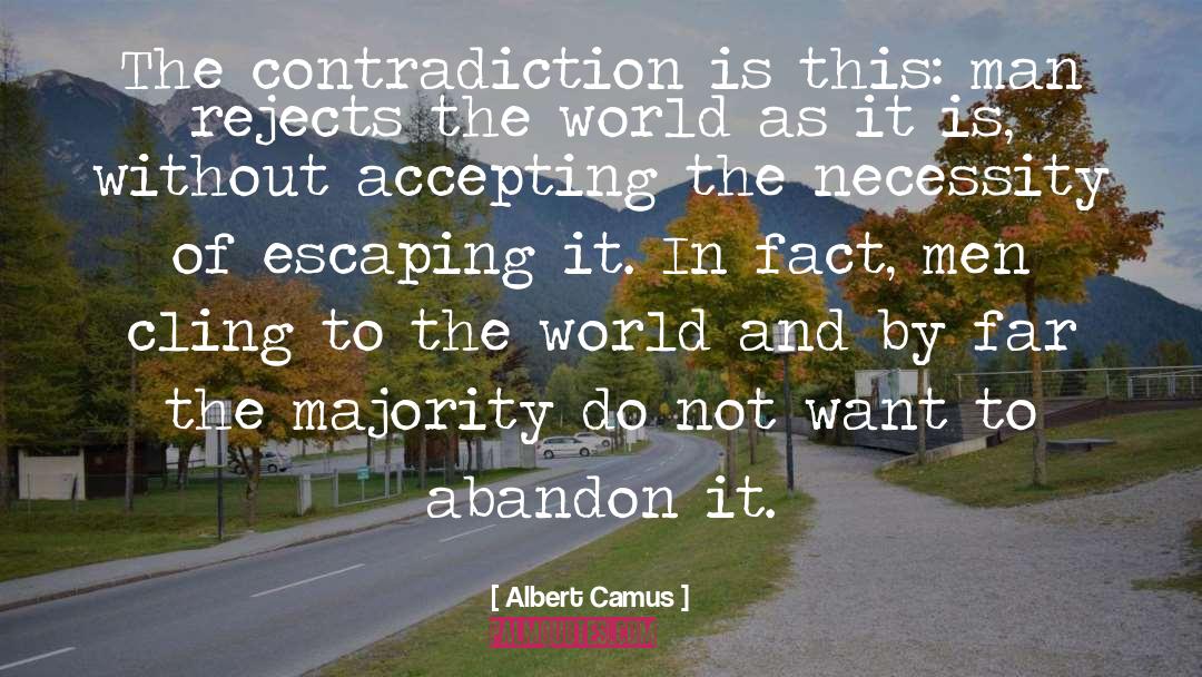 Contradiction quotes by Albert Camus