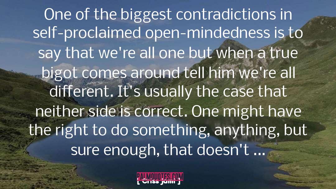 Contradiction quotes by Criss Jami