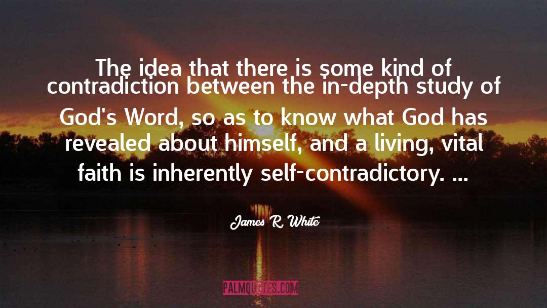 Contradiction quotes by James R. White