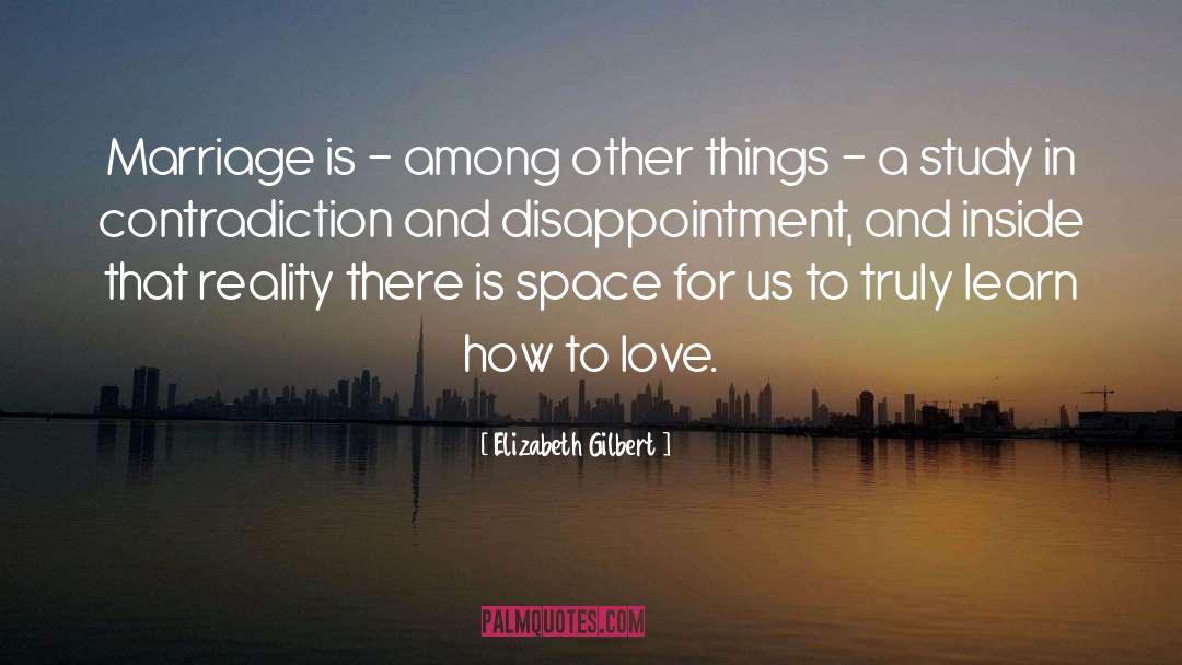Contradiction quotes by Elizabeth Gilbert