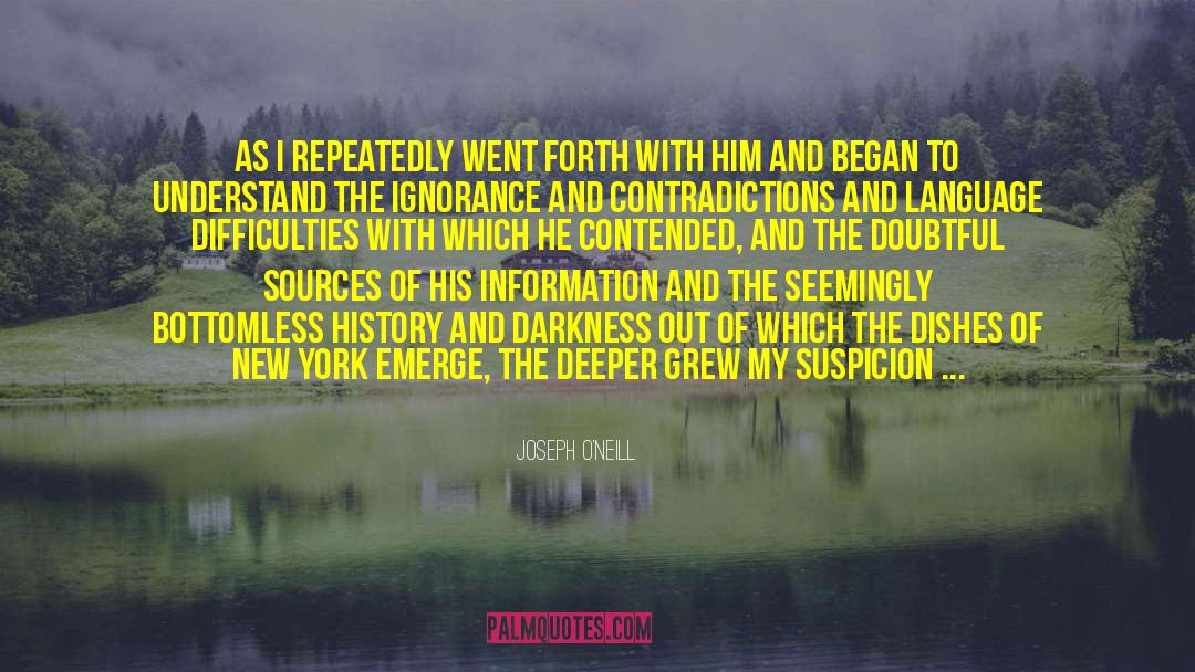 Contradictions quotes by Joseph O'Neill