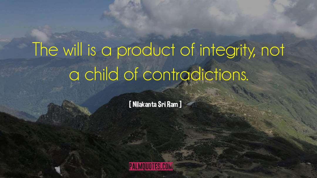 Contradictions quotes by Nilakanta Sri Ram