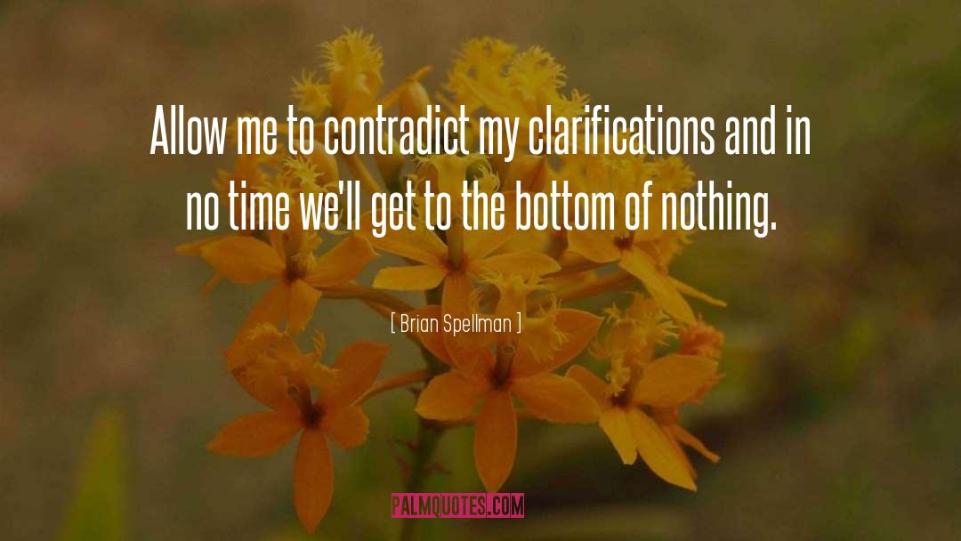 Contradictions quotes by Brian Spellman