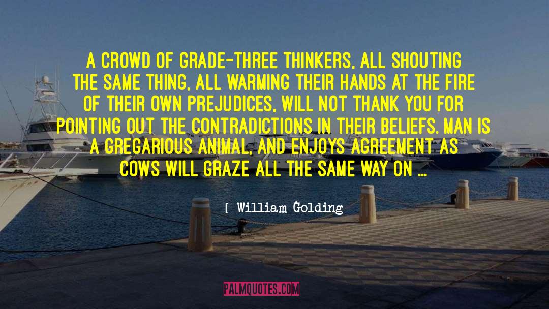 Contradictions quotes by William Golding