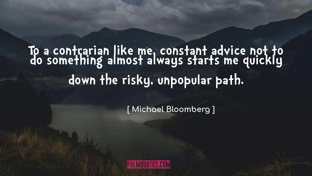 Contrarian quotes by Michael Bloomberg
