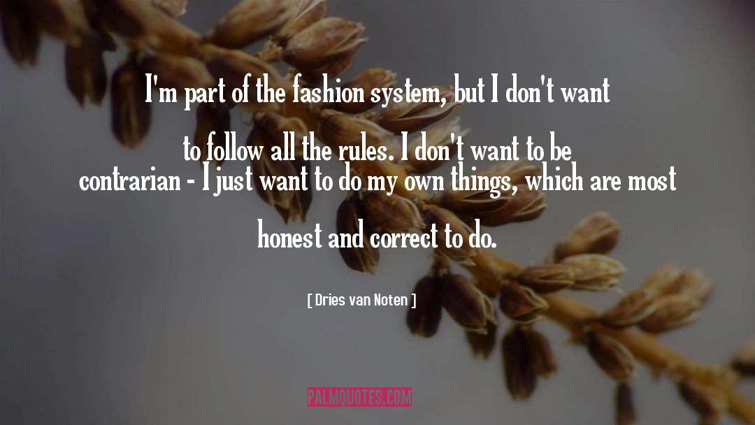 Contrarian quotes by Dries Van Noten