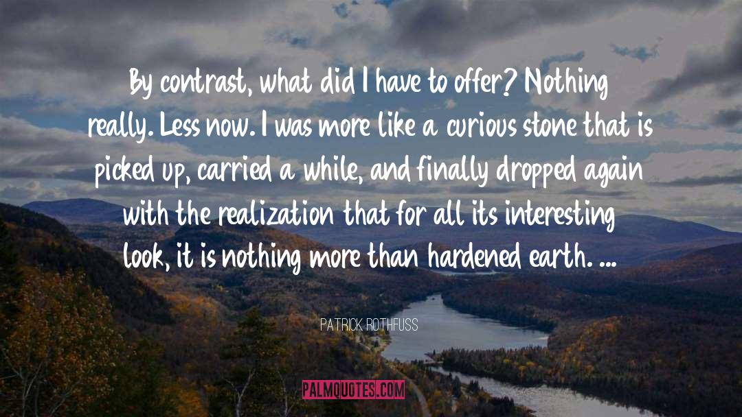 Contrast quotes by Patrick Rothfuss