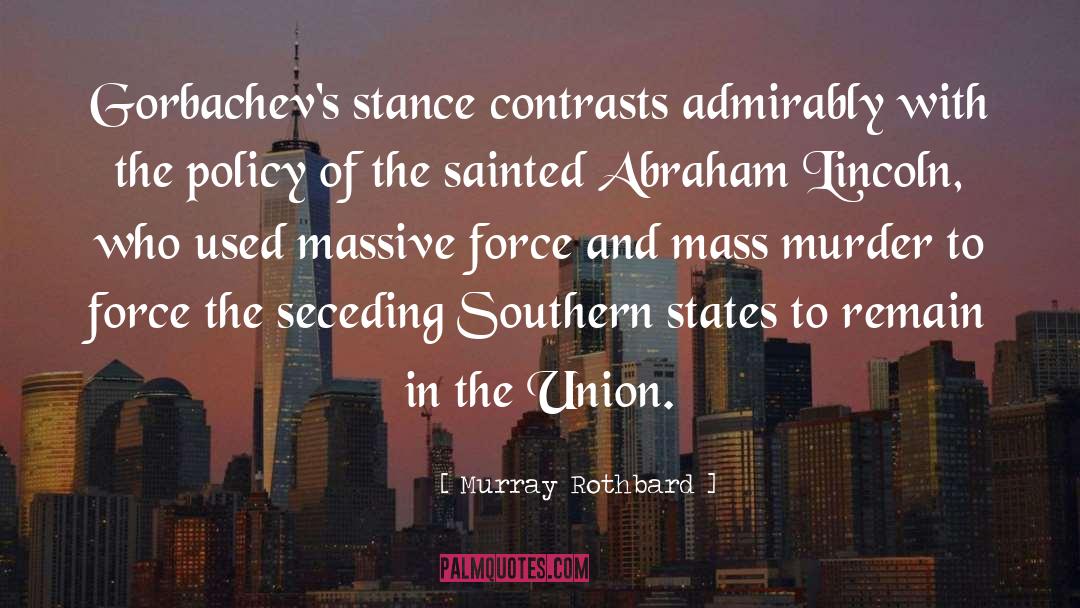 Contrast quotes by Murray Rothbard