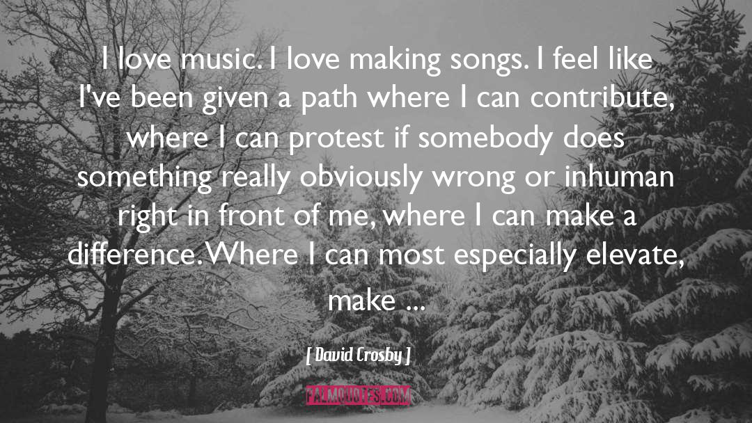 Contribute quotes by David Crosby