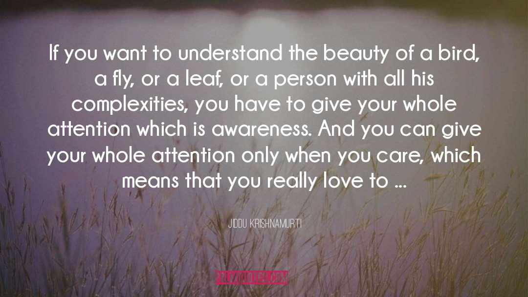 Contributing To The Beauty quotes by Jiddu Krishnamurti