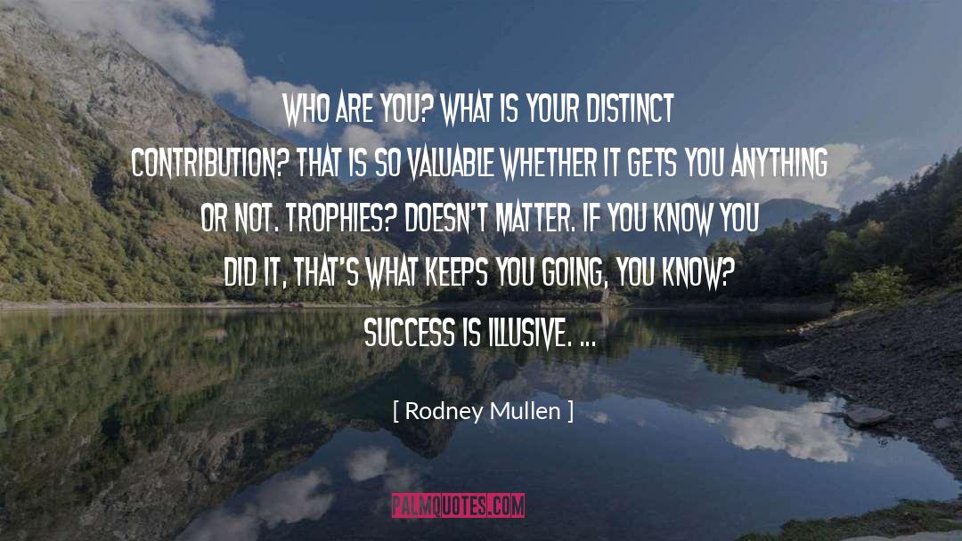 Contribution quotes by Rodney Mullen