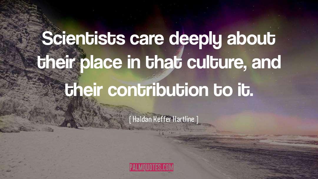 Contribution quotes by Haldan Keffer Hartline