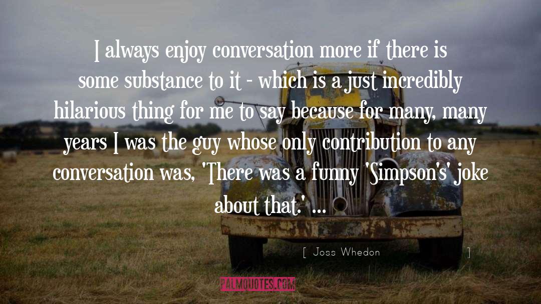 Contribution quotes by Joss Whedon