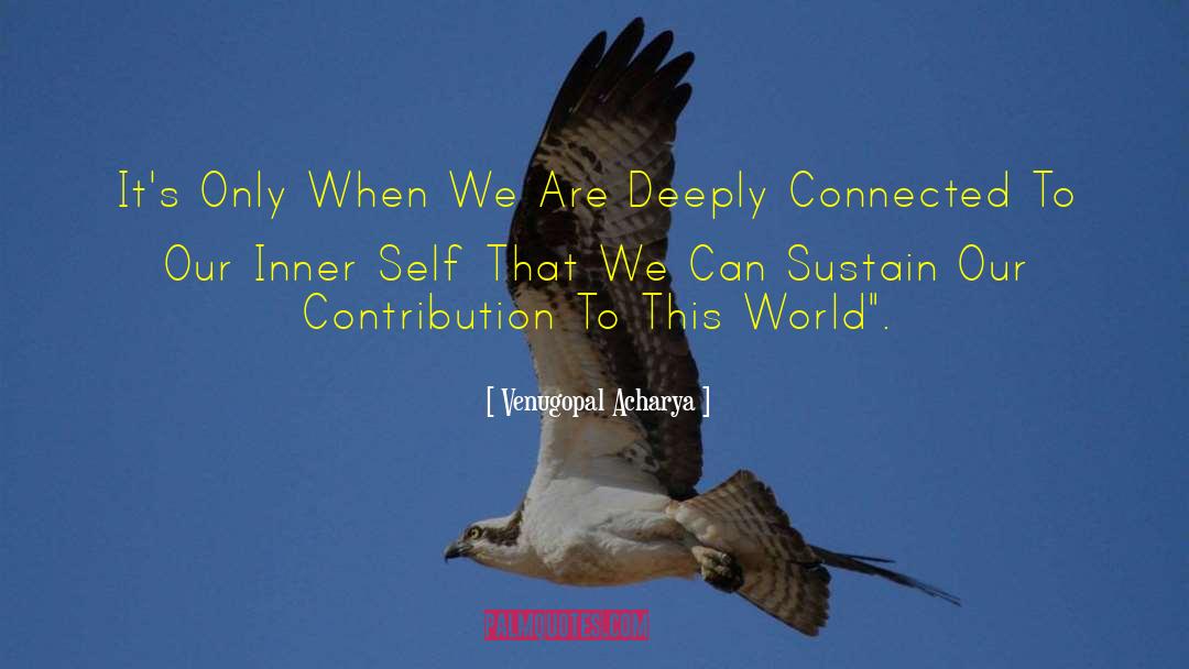 Contribution To Society quotes by Venugopal Acharya