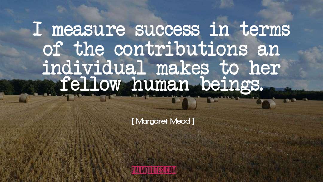 Contributions quotes by Margaret Mead