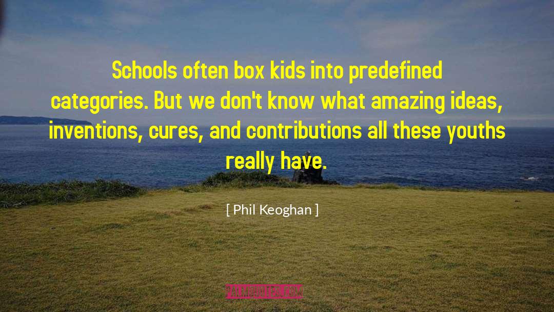 Contributions quotes by Phil Keoghan