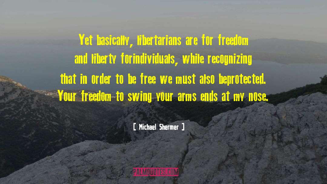 Contributive Liberty quotes by Michael Shermer