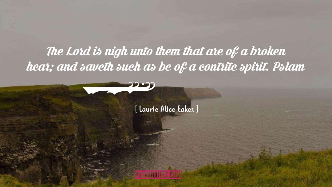 Contrite Spirit quotes by Laurie Alice Eakes