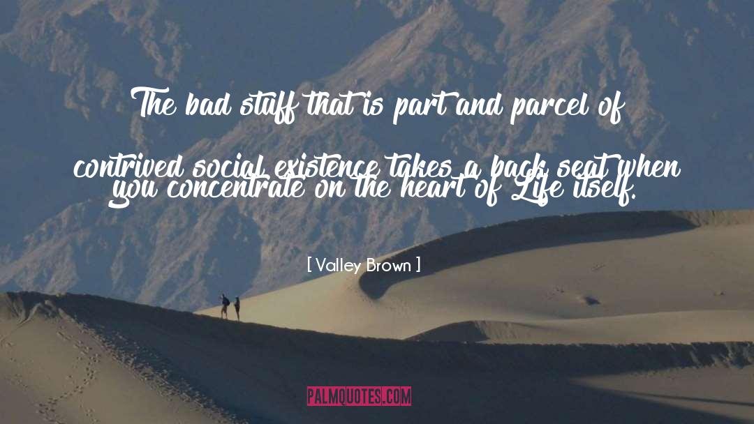 Contrived quotes by Valley Brown