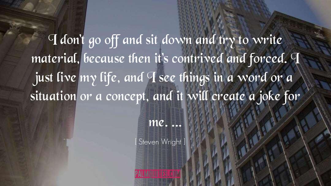 Contrived quotes by Steven Wright