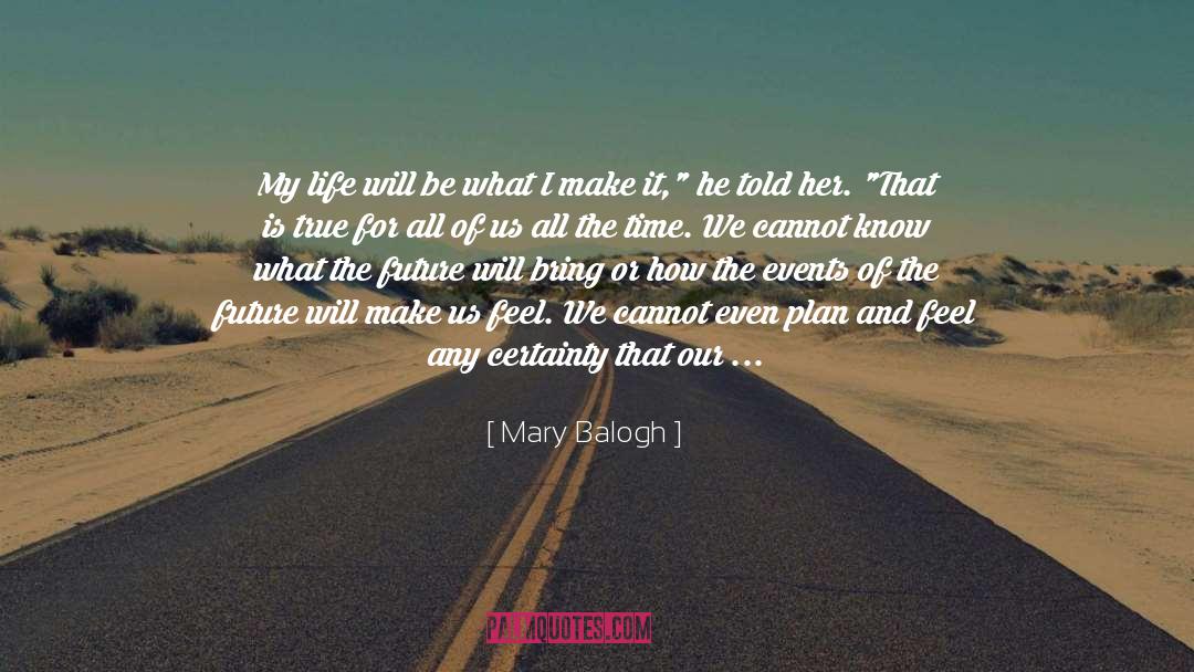 Contrived quotes by Mary Balogh