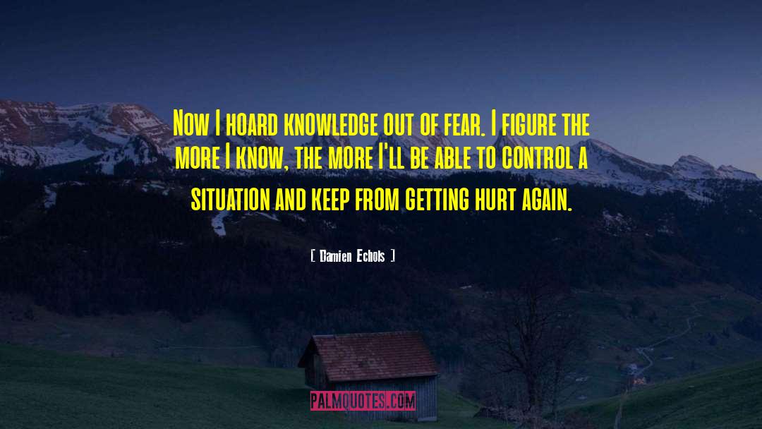 Control A Situation quotes by Damien Echols