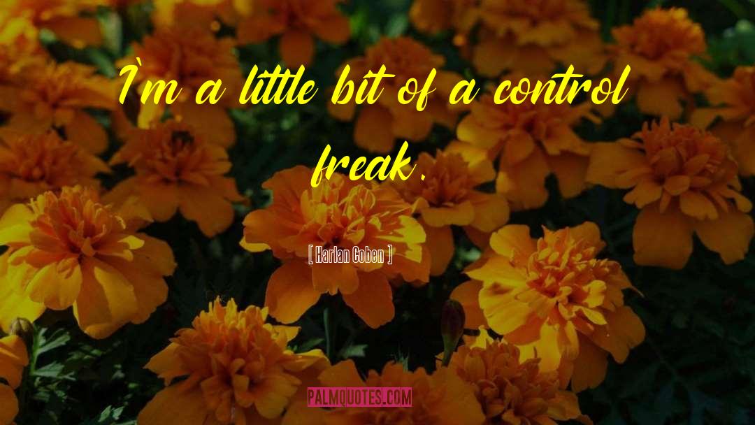 Control Freak quotes by Harlan Coben