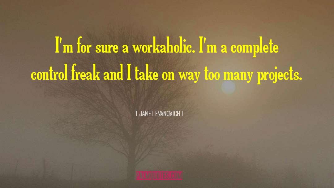 Control Freak quotes by Janet Evanovich