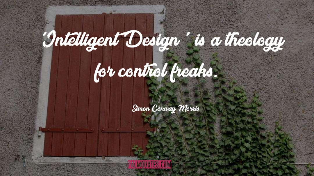 Control Freaks quotes by Simon Conway Morris