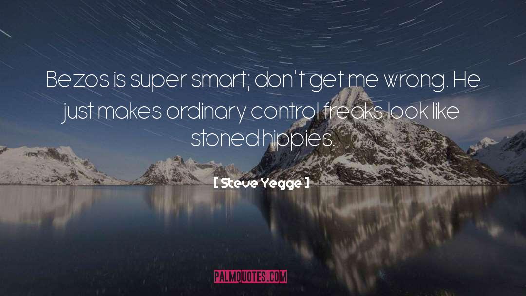 Control Freaks quotes by Steve Yegge