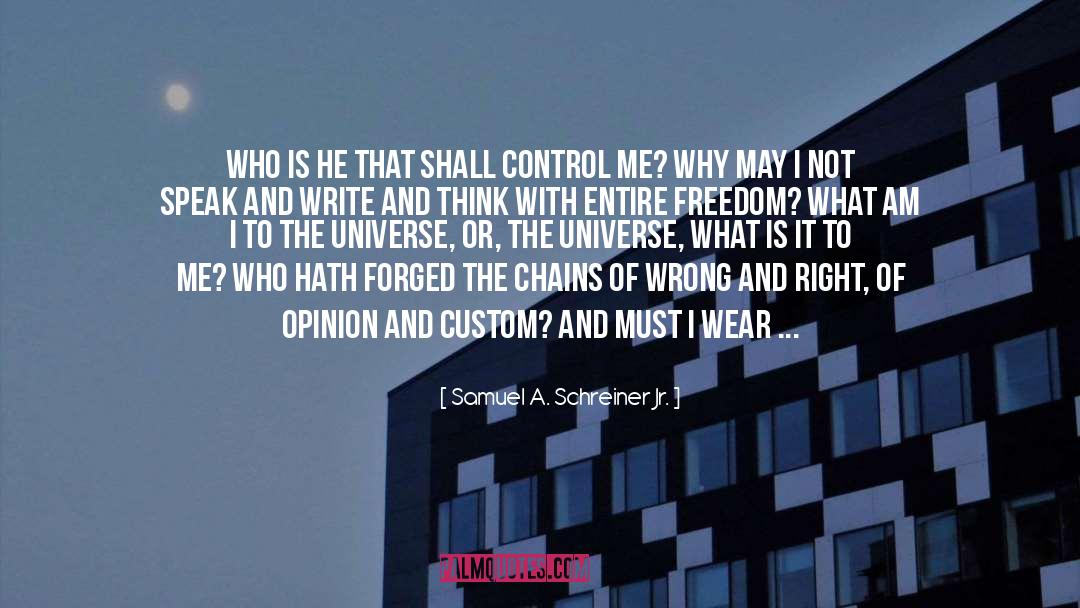 Control Me quotes by Samuel A. Schreiner Jr.
