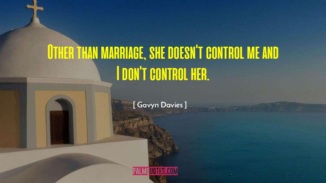 Control Me quotes by Gavyn Davies