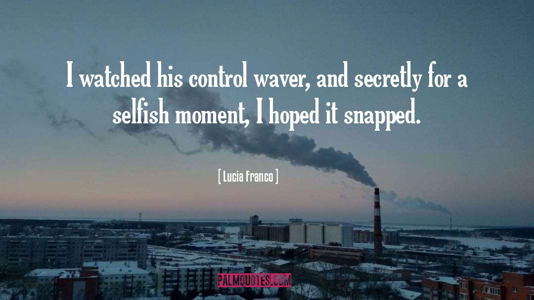 Control Me quotes by Lucia Franco