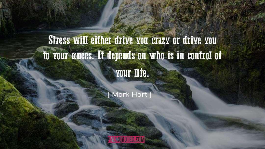 Control Of Your Life quotes by Mark Hart