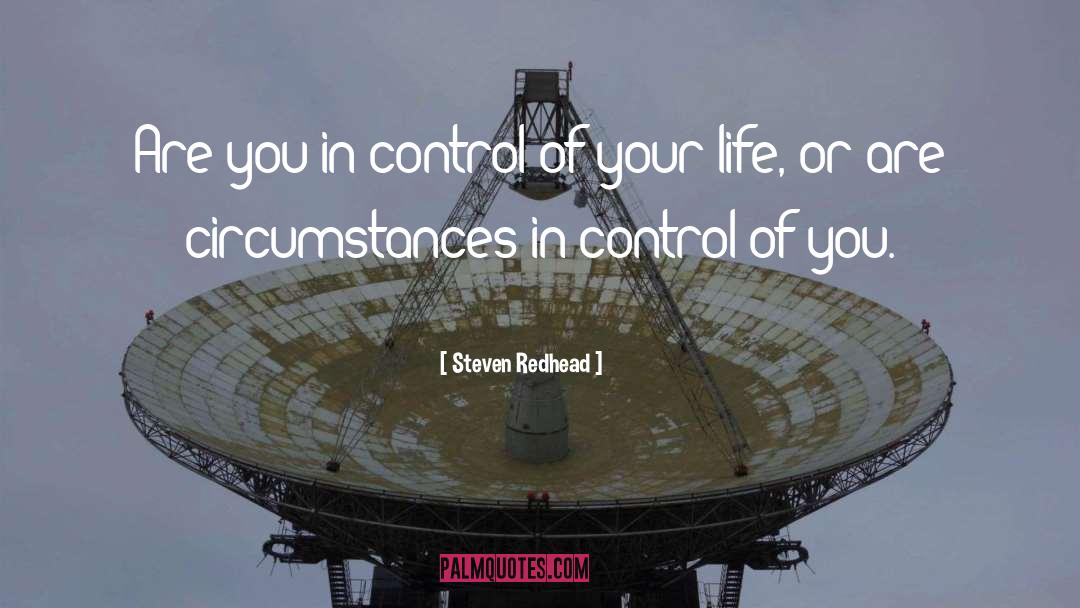 Control Of Your Life quotes by Steven Redhead