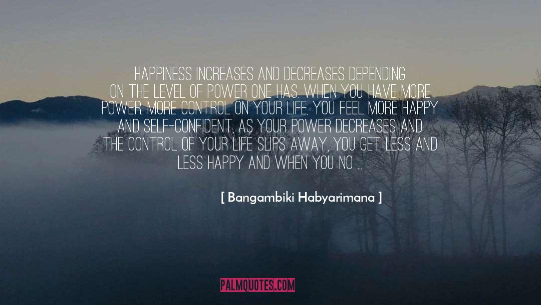 Control Of Your Life quotes by Bangambiki Habyarimana