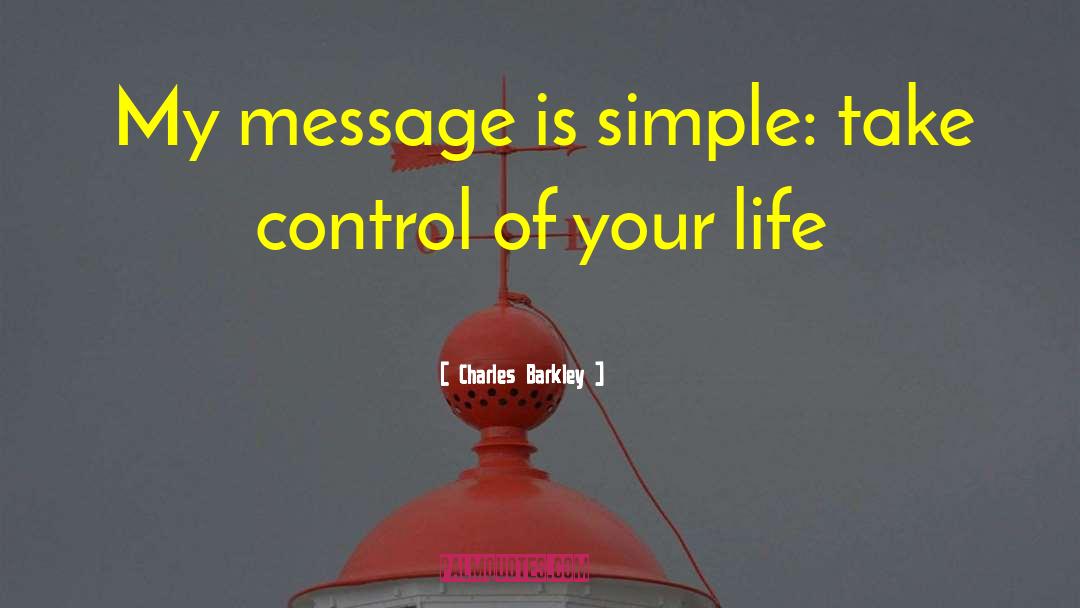 Control Of Your Life quotes by Charles Barkley